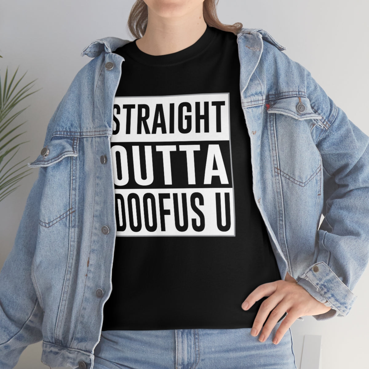 Straight Outta Doofus U™ Unisex Short Sleeve Funny Gift Idea T Shirt