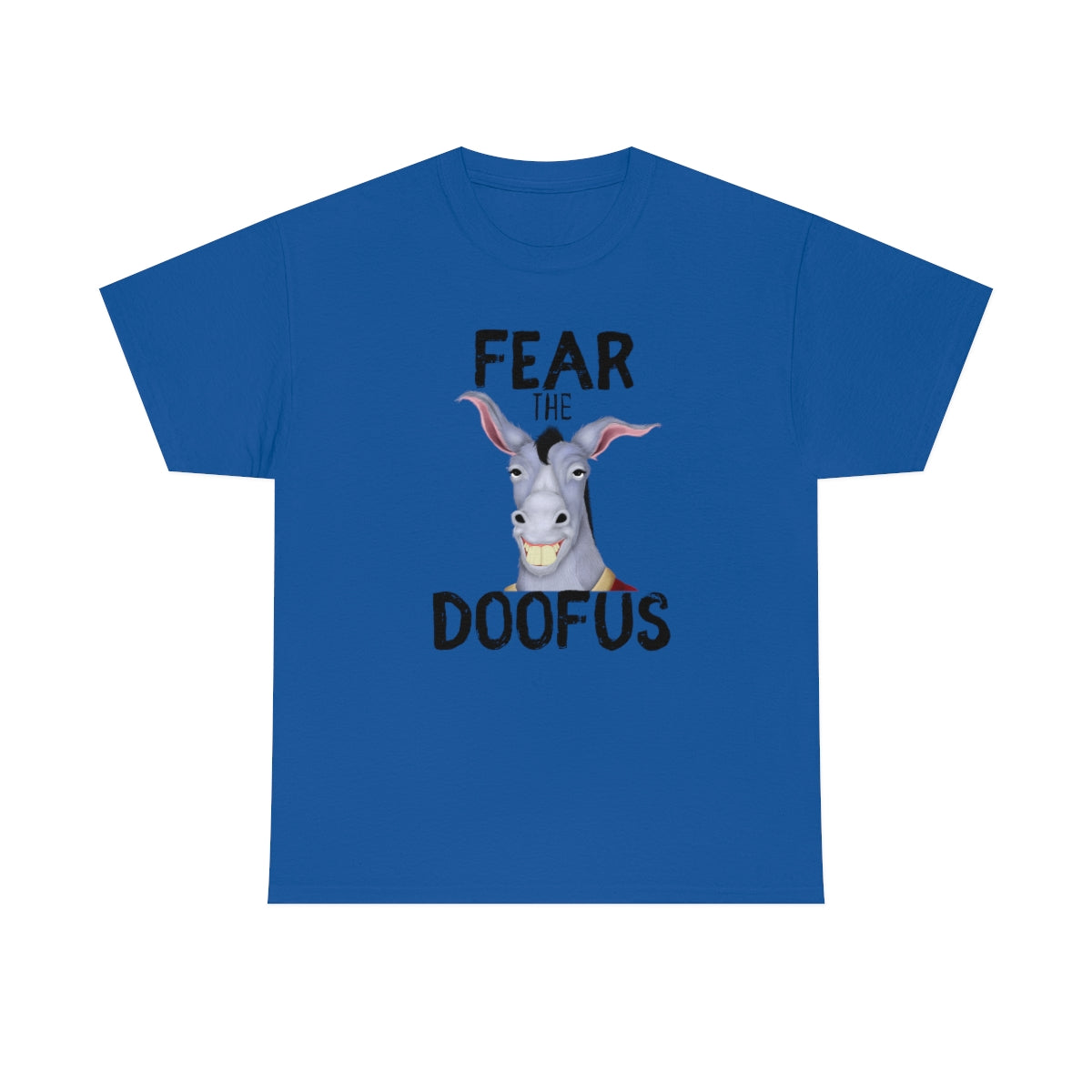 Fear The Doofus Unisex Funny Gift Idea T Shirt
