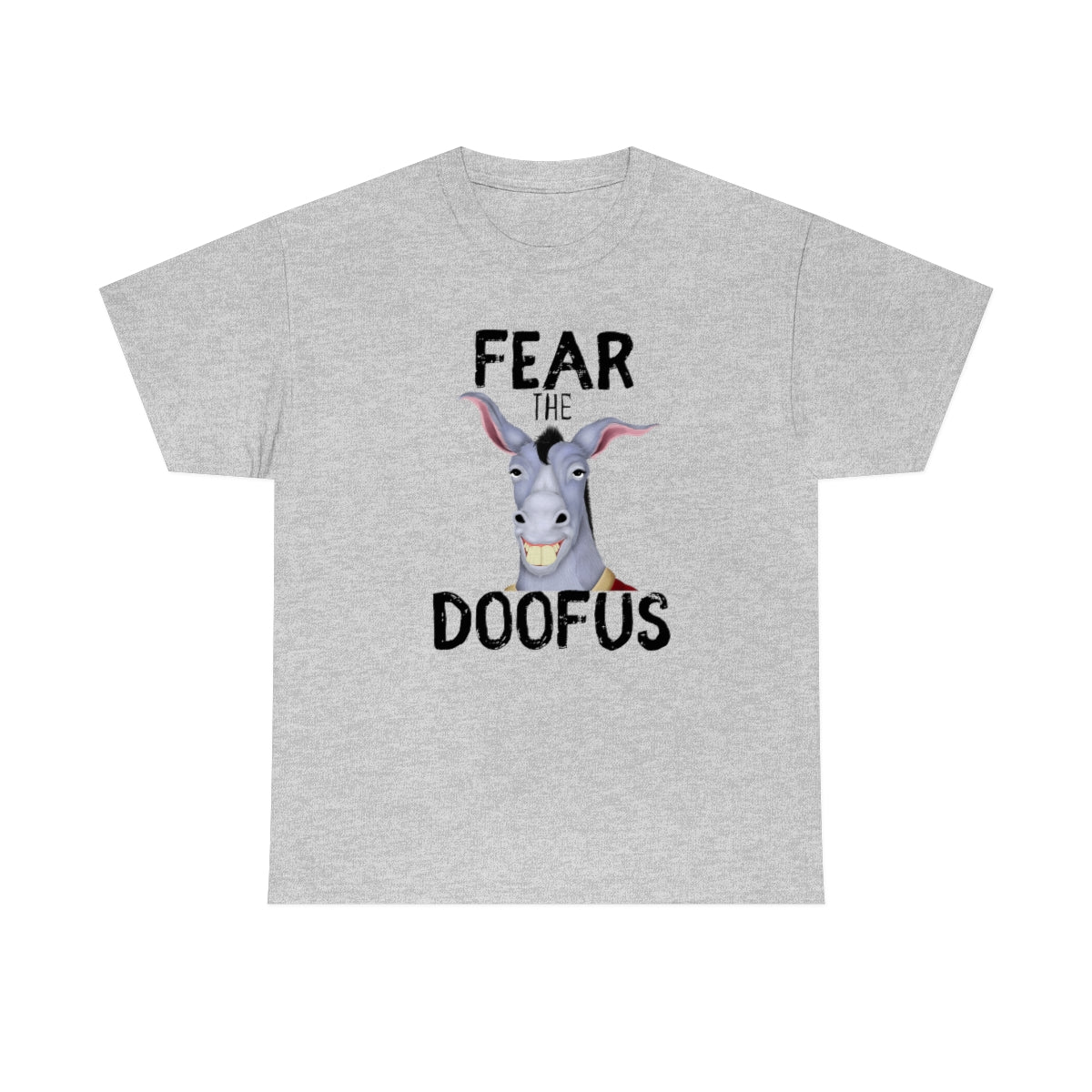 Fear The Doofus Unisex Funny Gift Idea T Shirt
