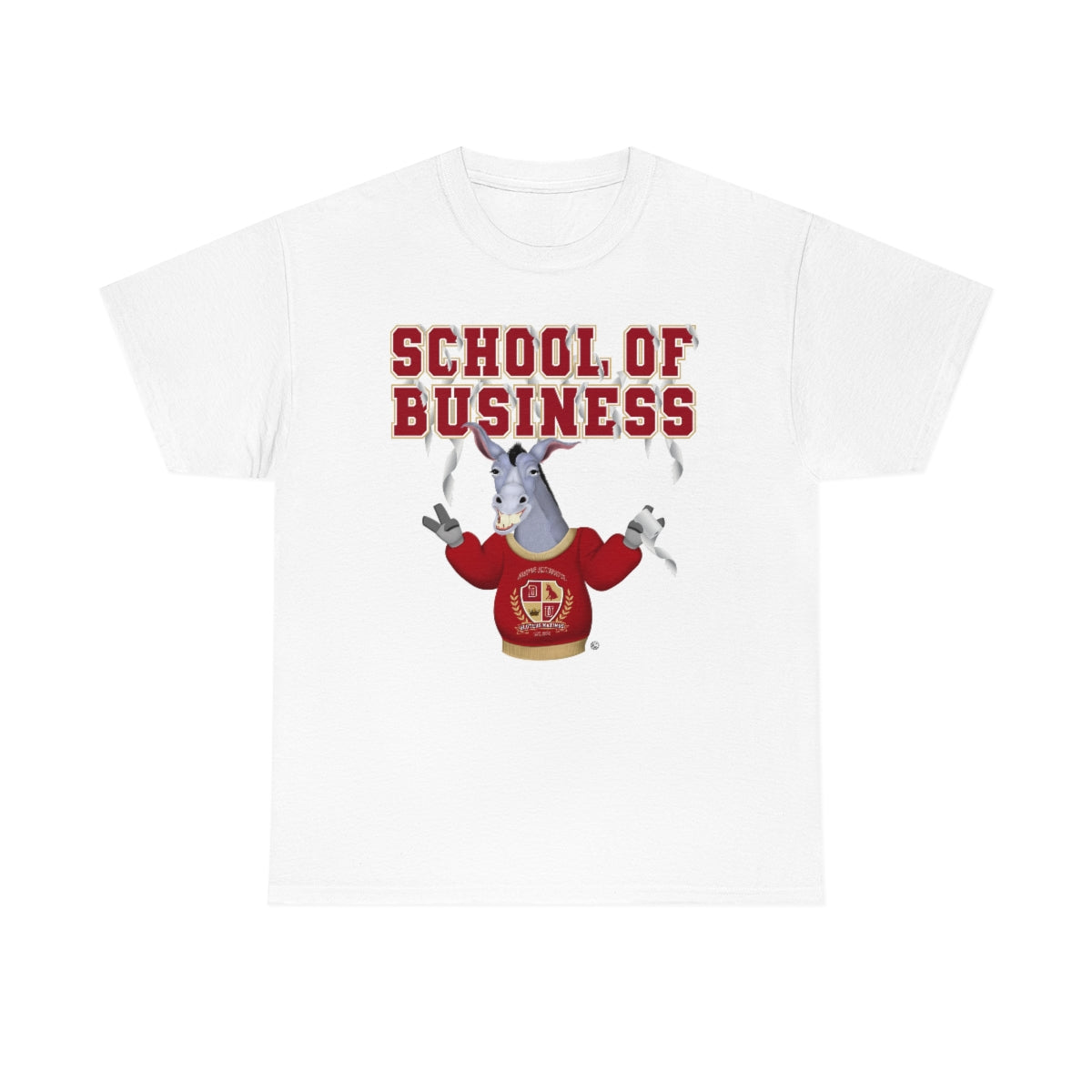 School of Business Unisex T-Shirt Funny Shirt Gag Gift Idea