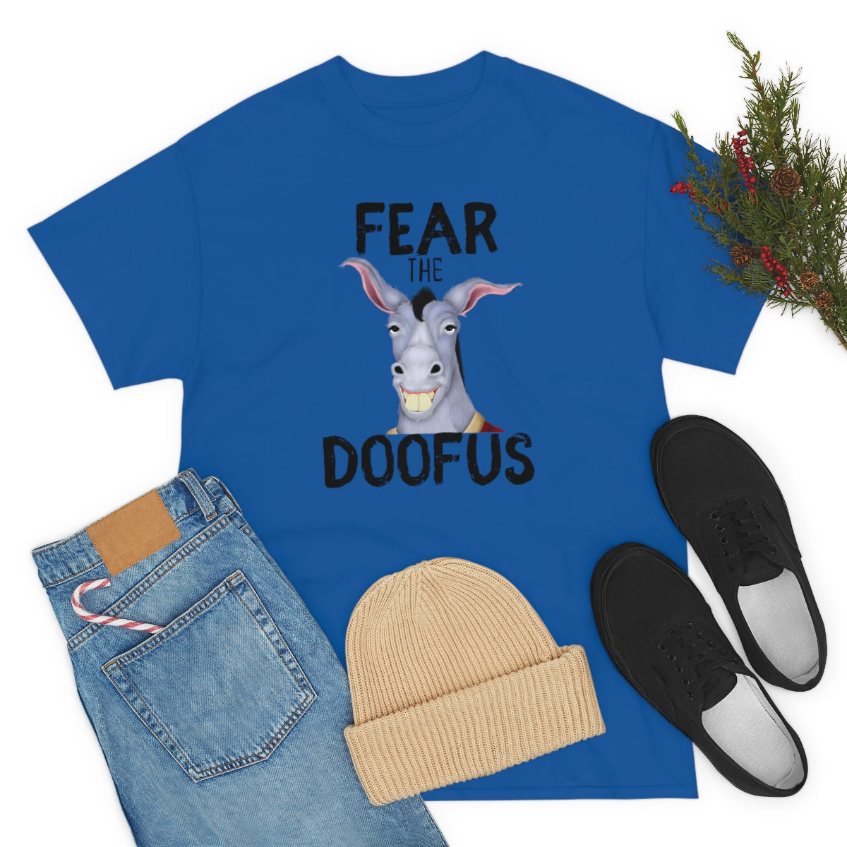 Fear The Doofus Unisex Funny Gift Idea T Shirt