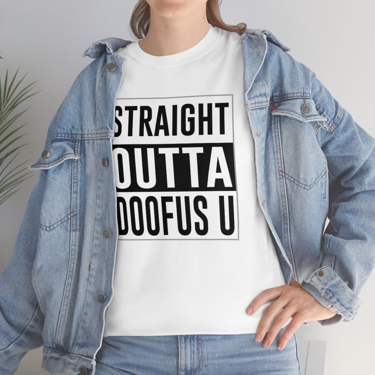 Straight Outta Doofus U™ Unisex Short Sleeve Funny Gift Idea T Shirt