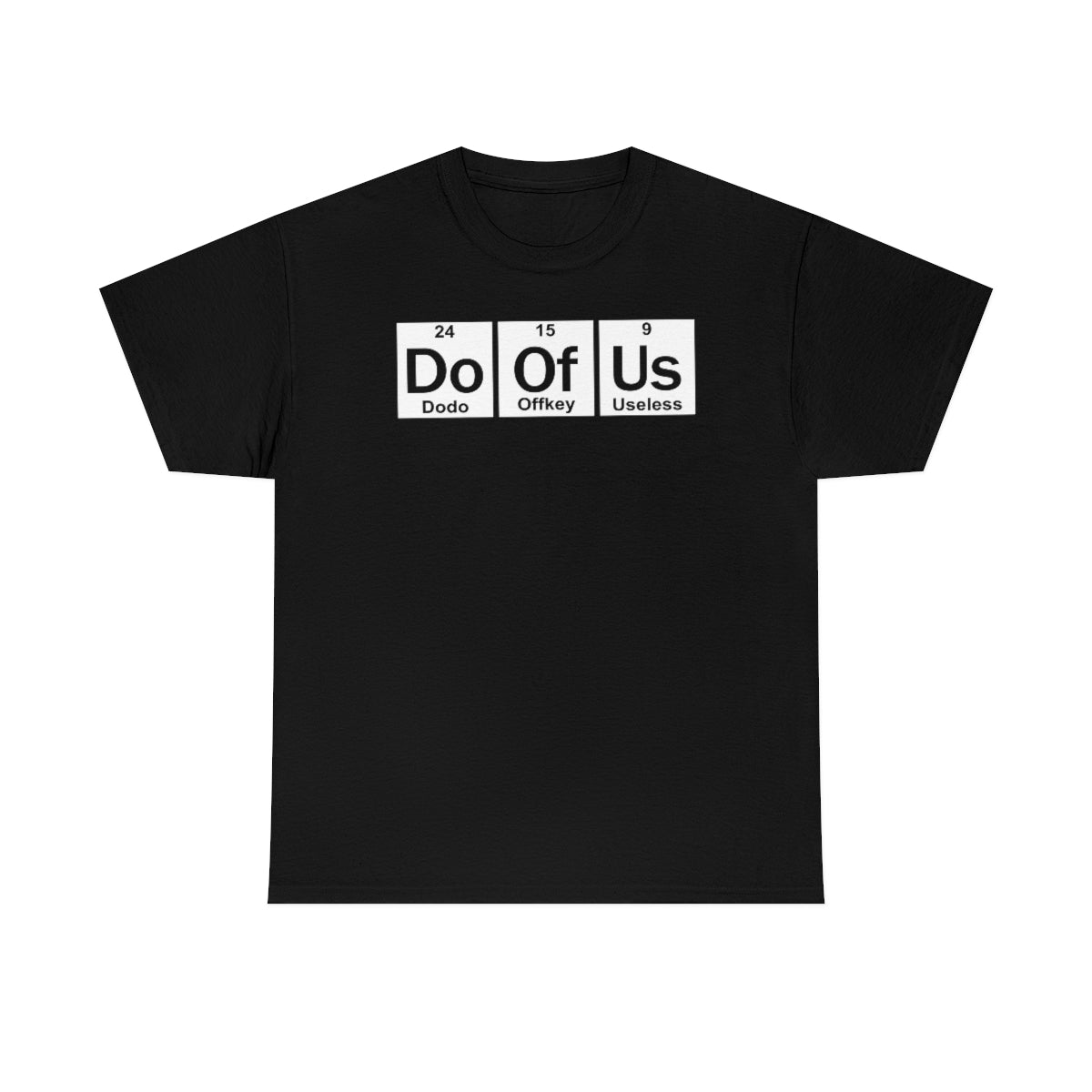 Element Style Doofus T-Shirt Unisex Short Sleeve Funny Gag GIft