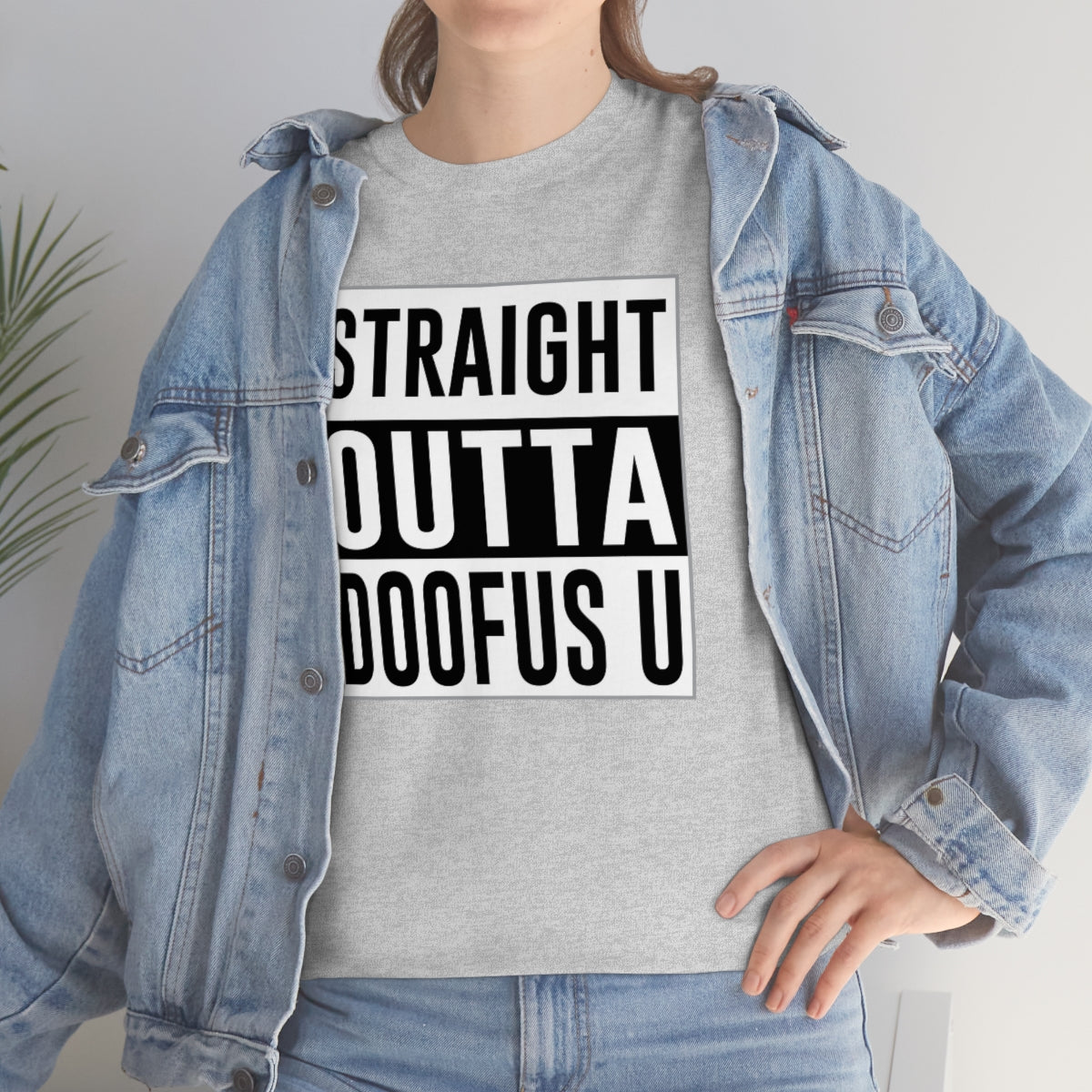 Straight Outta Doofus U™ Unisex Short Sleeve Funny Gift Idea T Shirt