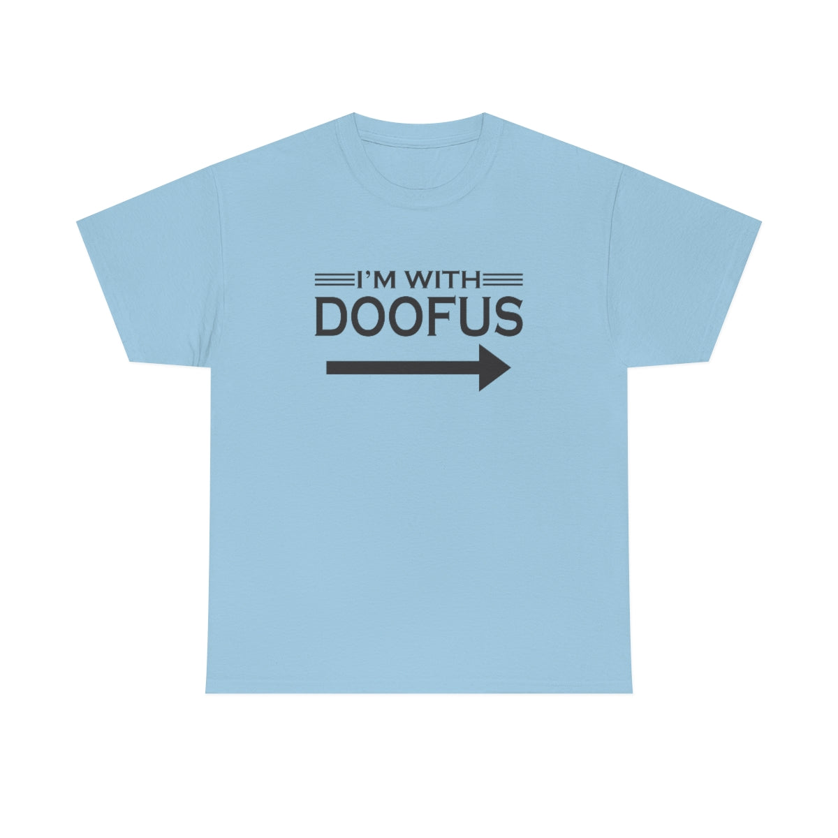 I'm With Doofus Arrow Pointing Unisex Short Sleeve Tee Funny Gag Gift