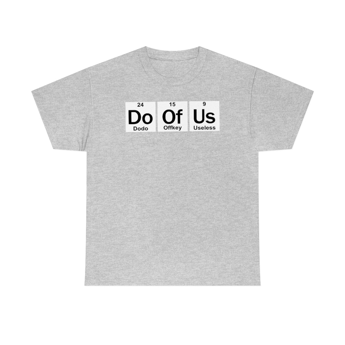 Element Style Doofus T-Shirt Unisex Short Sleeve Funny Gag GIft