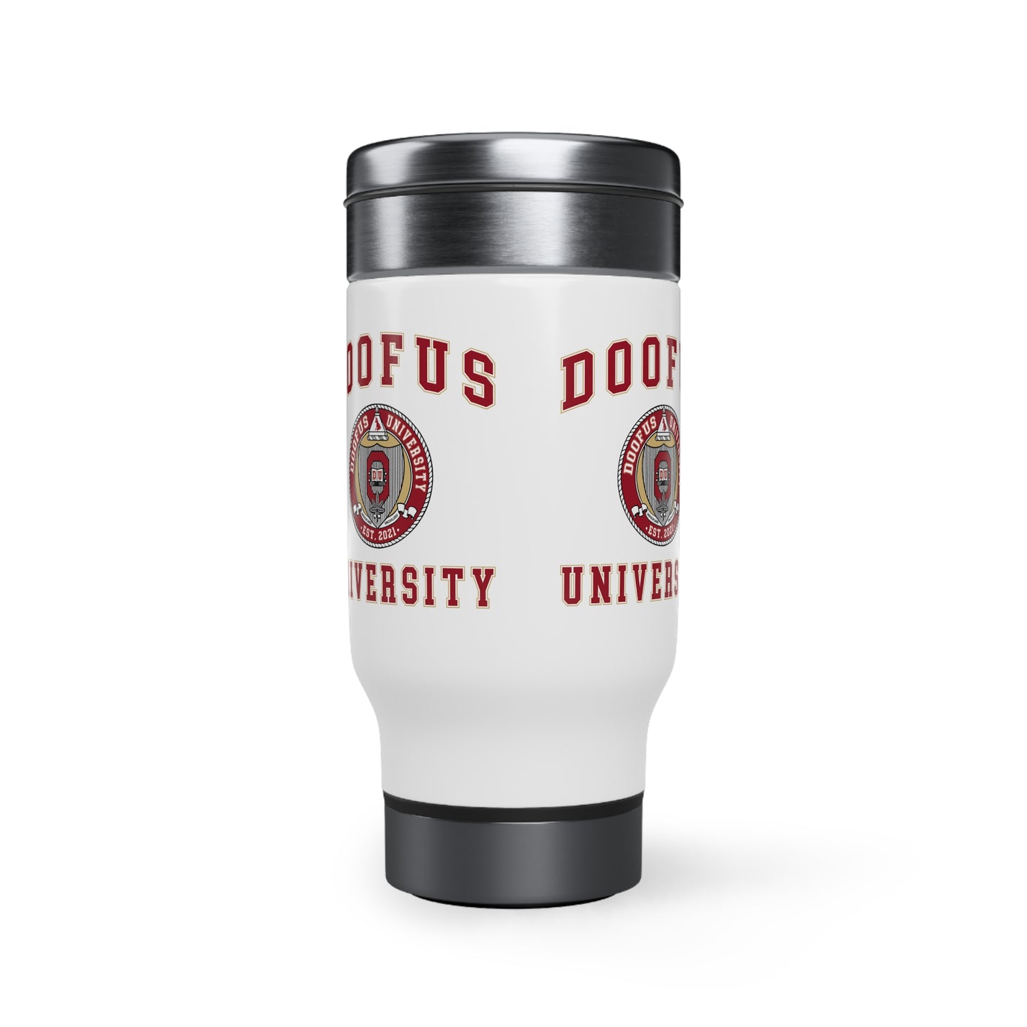 Doofus University (tm) Stainless Steel Travel Mug with Handle, 14oz Funny Gag Gift