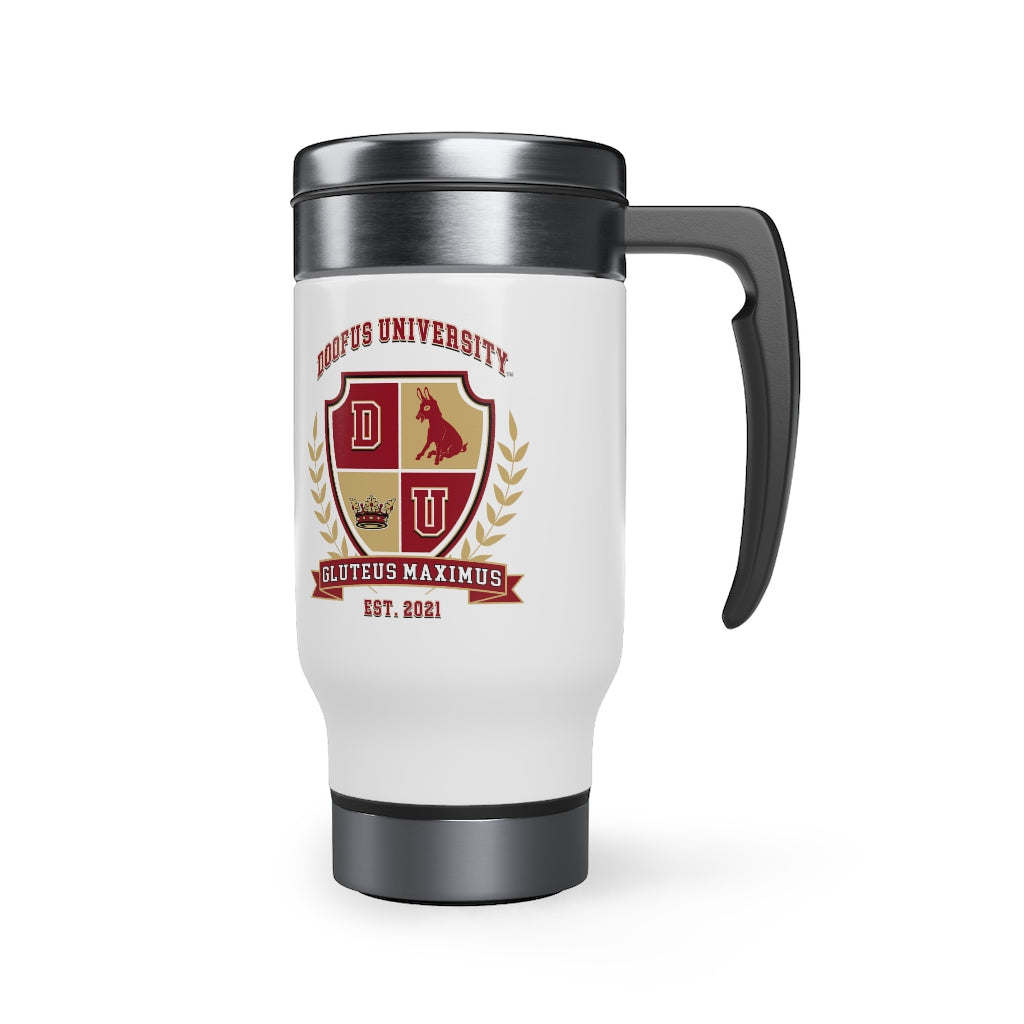 Doofus University Stainless Steel Travel Mug with Handle, 14oz Funny Gift